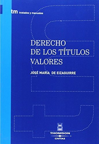 Derecho Titulos Valores - M De Eizaguirre Bermejo Jose