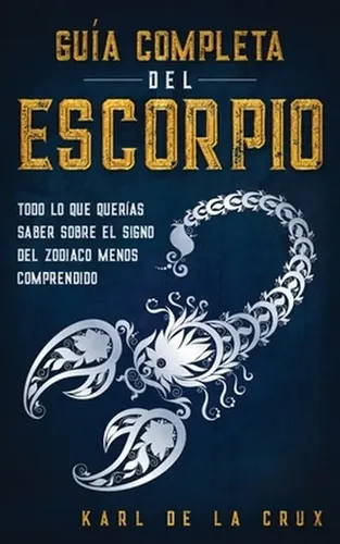Guía Completa Del Escorpio: Todo Lo Que Querías Saber Sobre | Cuotas ...