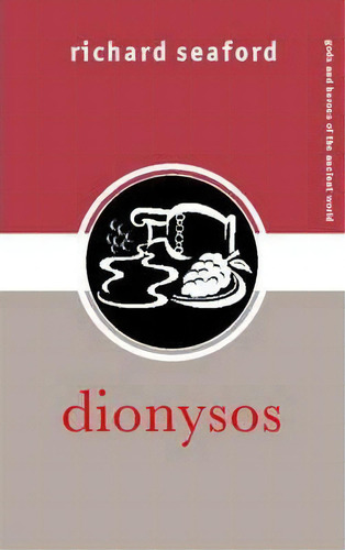 Dionysos, De Richard Seaford., Vol. 1. Editorial Taylor Francis Ltd, Tapa Blanda En Inglés