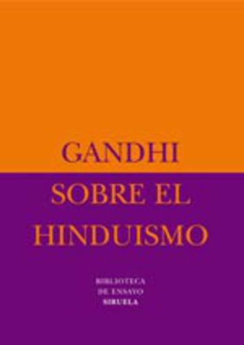 Sobre El Hinduismo, De Mahatma Gandhi. Editorial Siruela, Edición 1 En Español