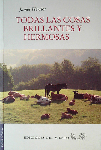 Todas Las Cosas Brillantes Y Hermosas - Herriot, James