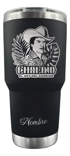 Vaso Térmico Termo 30 Oz Chalino Sánchez Corridos Grab Láser