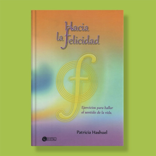 Hacia La Felicidad - Patricia Hashuel