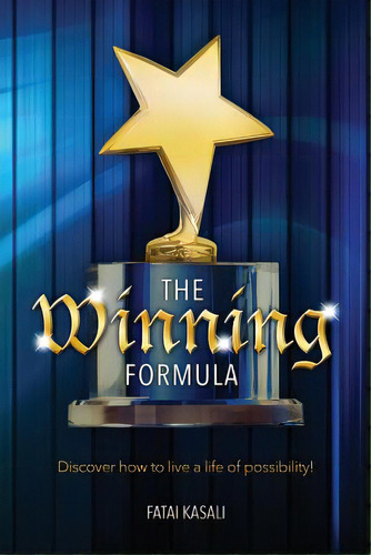 The Winning Formula: Discover How To Live A Life Of Possibility!, De Kasali, Fatai. Editorial Lightning Source Inc, Tapa Blanda En Inglés