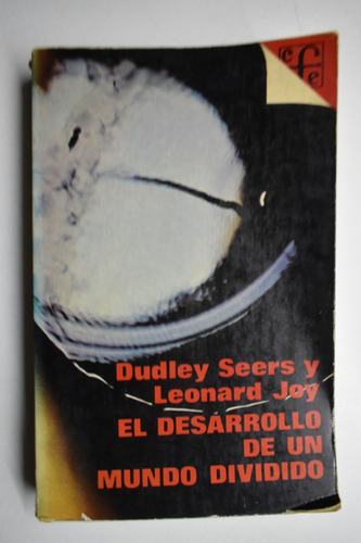 El Desarrollo De Un Mundo Dividido Dudley Seers , Leonarc219