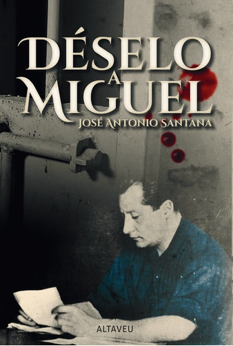 Deselo A Miguel - Santana,josé Antonio