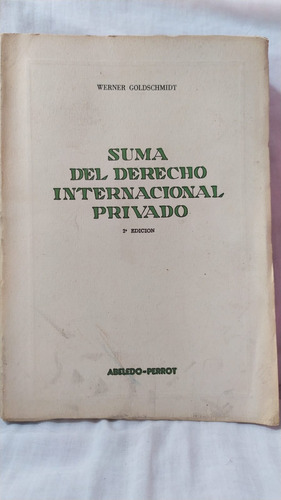 Werner Goldschmidt Suma Del Derecho Internacional Privado