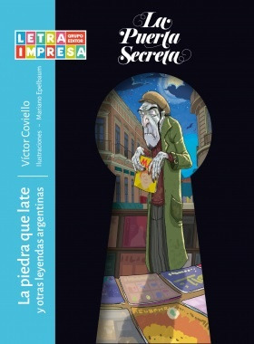 La Piedra Que Late Y Otras Leyendas Argentinas - Coviello