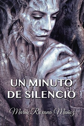 Un Minuto De Silencio (spanish Edition)