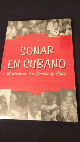 Libro Sonar En Cubano Músicos De La Gaceta De Cuba