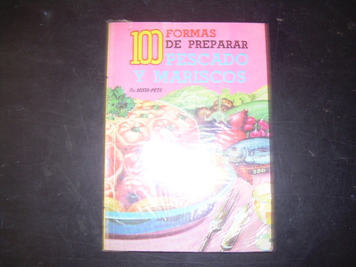Se Vende  Libro: 100 Formas De Preparar Pescados Y Mariscos
