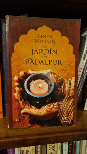 Un Jardín En Badalpur / Kenizé Mourad / Espasa