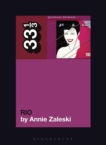 Libro Duran Duran's Rio (33 1/3, 156) - Annie Zaleski -inglé