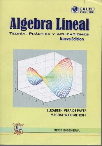 Libro Algebra Lineal: Teoría, Práctica Y Aplicaciones  