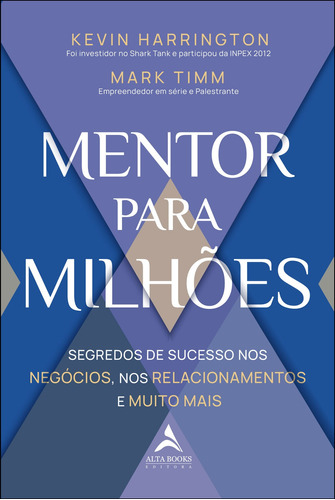 Mentor para Milhões: Segredos de Sucesso nos negócios, nos relacionamentos e muito mais, de Harrington, Kevin. Starling Alta Editora E Consultoria  Eireli, capa mole em português, 2022