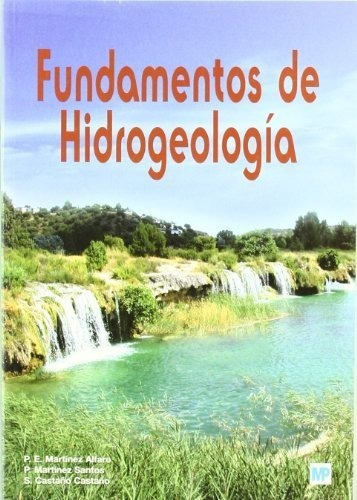 Fundamentos De Hidrogeologãâa, De Martínez Alfaro, Pedroáemilio. Editorial Ediciones Mundi-prensa, Tapa Blanda En Español
