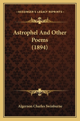 Libro Astrophel And Other Poems (1894) - Swinburne, Alger...