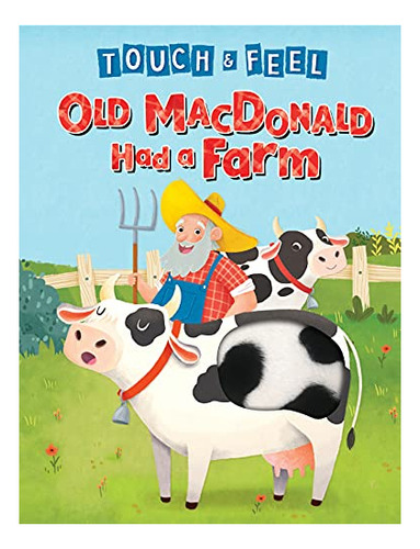 Book : Old Macdonald Had A Farm - Touch And Feel Storybook 