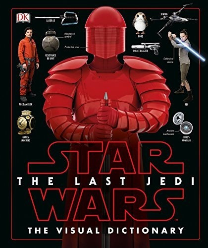 Book : Star Wars The Last Jedi The Visual Dictionary - P