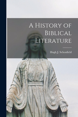 Libro A History Of Biblical Literature - Schonfield, Hugh...