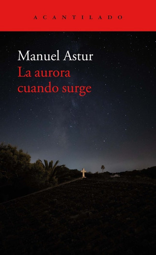 Libro La Aurora Cuando Surge - Astur, Manuel