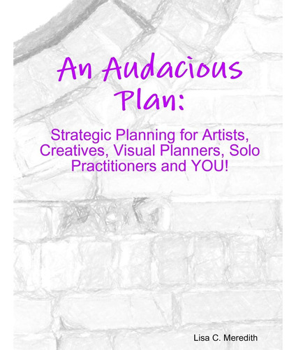 Libro: An Audacious Plan Workbook: Strategic Planning For Ar