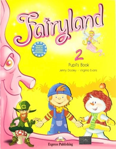 Fairyland 2 Pupil's Book Express Publishing (with Cd), De Dooley Jenny / Evans Virginia. Editorial Express Publishing En Inglés