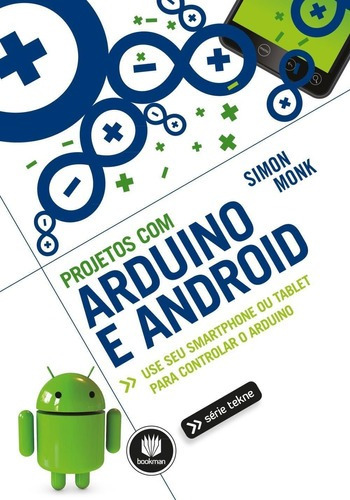 Projetos Com Arduino E Android - Série Tekne