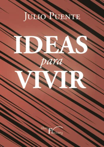 Ideas Para Vivir: Intentando Comprender Los Desafios De Nues