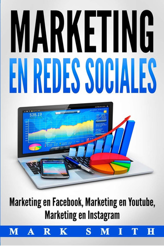 Marketing En Redes Sociales: Marketing En Facebook, Ma 71bfi