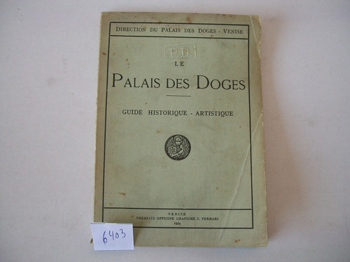 Le Palais Des Doges · Venise · Guide Historique - Artistique