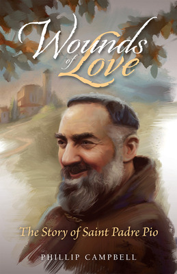 Libro Wounds Of Love: The Story Of Saint Padre Pio - Camp...