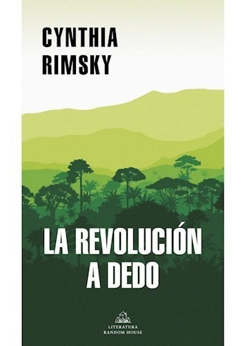 Libro La Revolucion A Dedo De Cynthia Rimsky