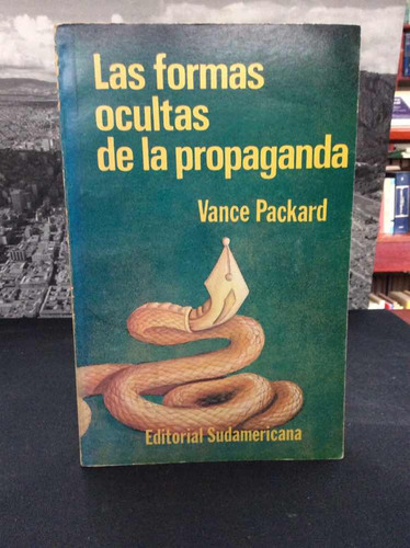 Las Formas Ocultas De La Propaganda Por Vance Packard