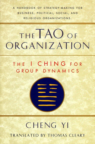 Libro: Tao Of Organization: The I Ching For Group Dynamics (