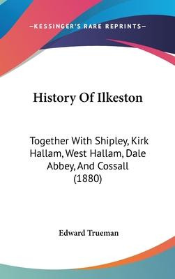 Libro History Of Ilkeston - Edward Trueman