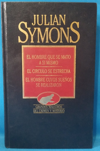 Julian Symons El Hombre Que Se Mato A Si Mismo Y Otras