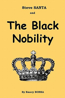 Libro Steve Santa And The Black Nobility - Borka, Emery J.