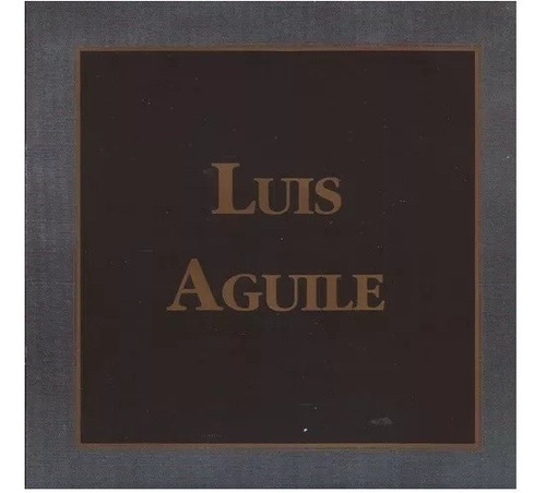 Luis Aguile - Luis Agule - Cd - Impecable!!!