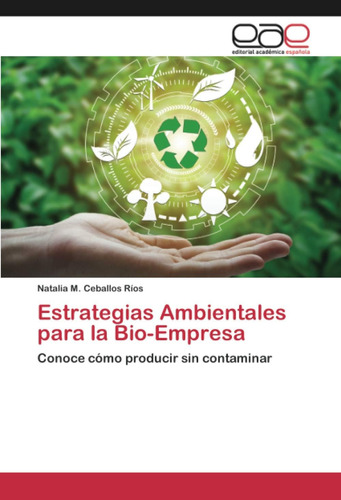 Libro: Estrategias Ambientales Bio-empresa: Conoce C