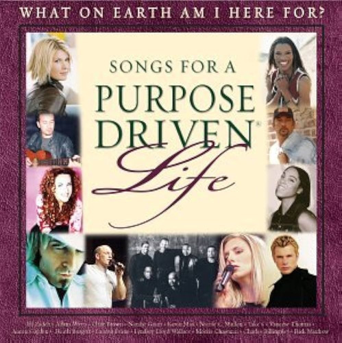 Artistas Varios - Songs For A Purpose Driven Life 