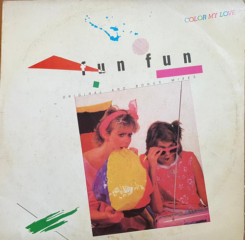 Disco Lp - Fun Fun / Color My Love. Maxi-single (1985)