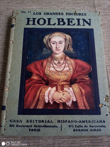 Los Grandes Pintores: Holbein. Ed. Hispanoamericana S. X V I