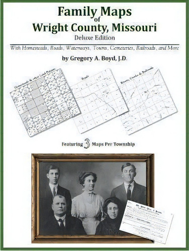 Family Maps Of Wright County, Missouri, De Gregory A Boyd J D. Editorial Arphax Publishing Co., Tapa Blanda En Inglés