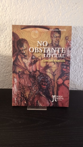 No Obstante Lo Cual - Carlos Marcos