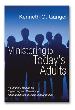 Libro Ministering To Today's Adults - Kenneth O Gangel