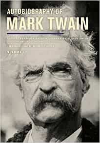 Autobiografia De Mark Twain Volumen 3: La Edicion Completa Y