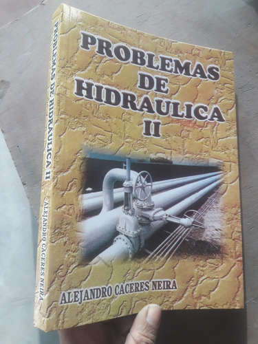 Libro Problemas De Hidraulica Tomo 2 Caceres Neira