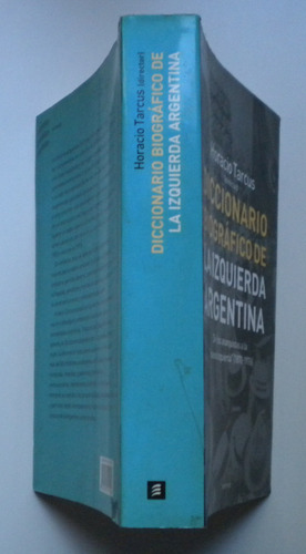 Tarcus / Diccionario Biográfico De La Izquierda Argentina