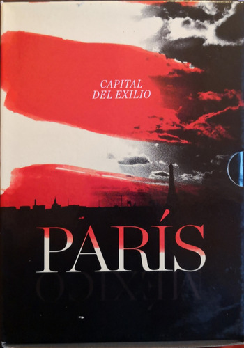 Libro París, Capital Del Exilio / México, Capital Del E A1rj